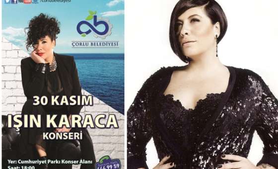 Çorlu Belediyesi'nden Işın Karaca Konseri