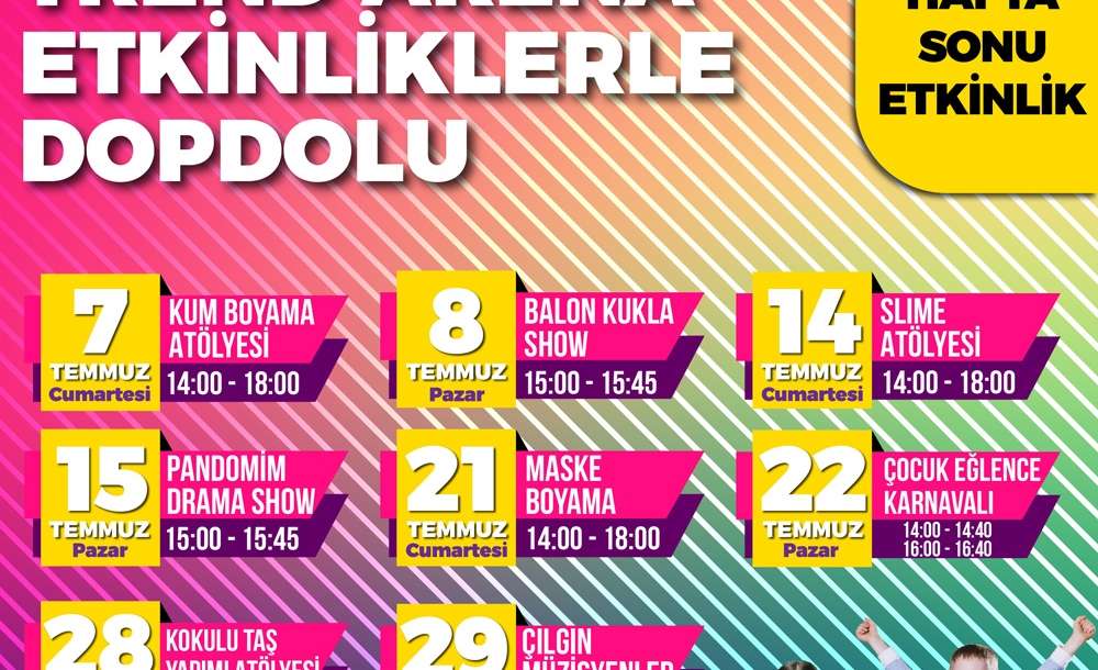 Trend Arena'da Temmuz Ayı Dopdolu