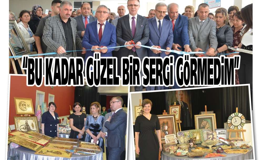 “Bu Kadar Güzel Bir Sergi Görmedim”
