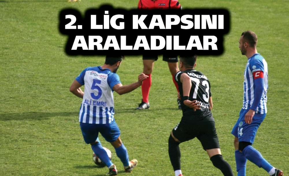 2. Lig Kapsını Araladılar