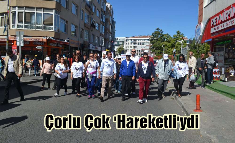 Çorlu Çok ‘Hareketli'ydi