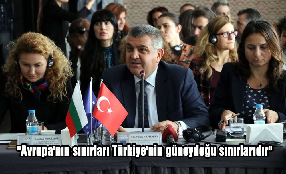 Avrupa'nın Sınırları Türkiye'nin Güneydoğu Sınırlarıdır