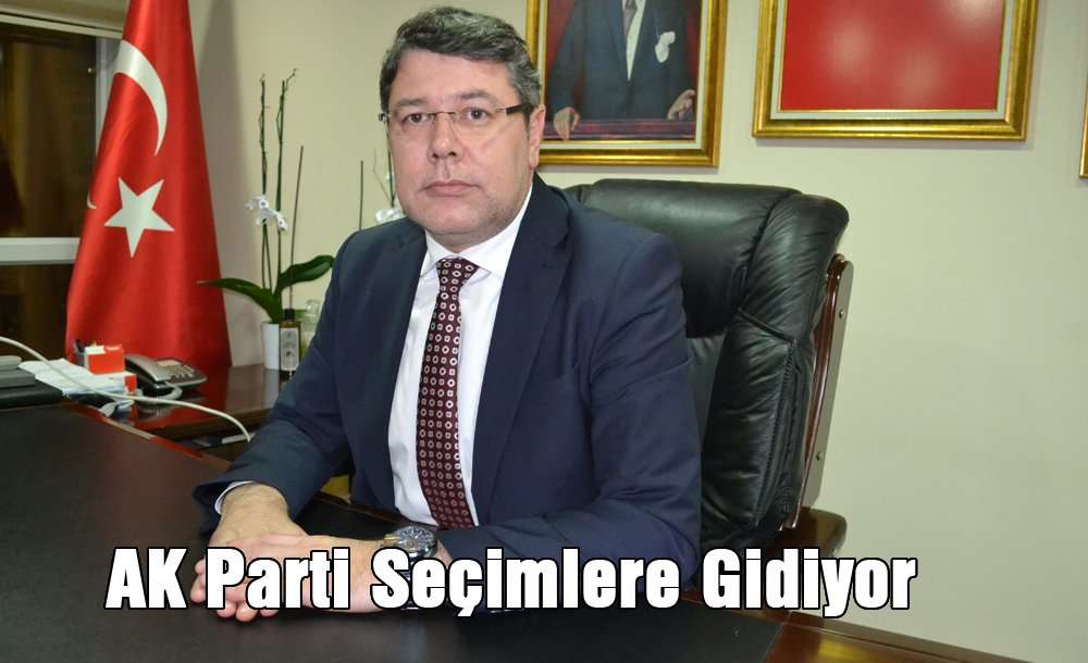 Ak Parti Seçimlere Gidiyor