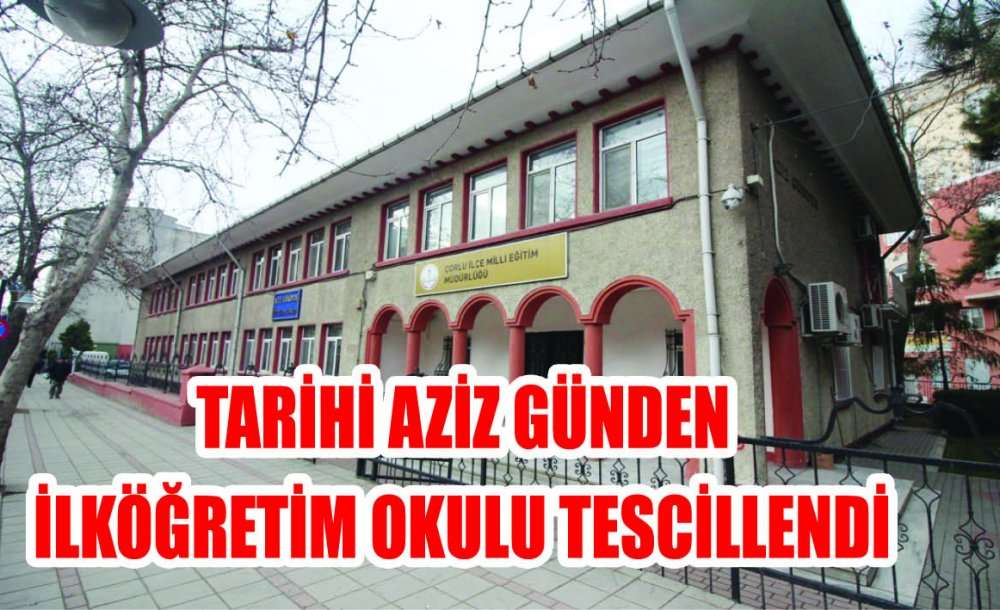 Tarihi Aziz Günden İlköğretim Okulu Tescillendi