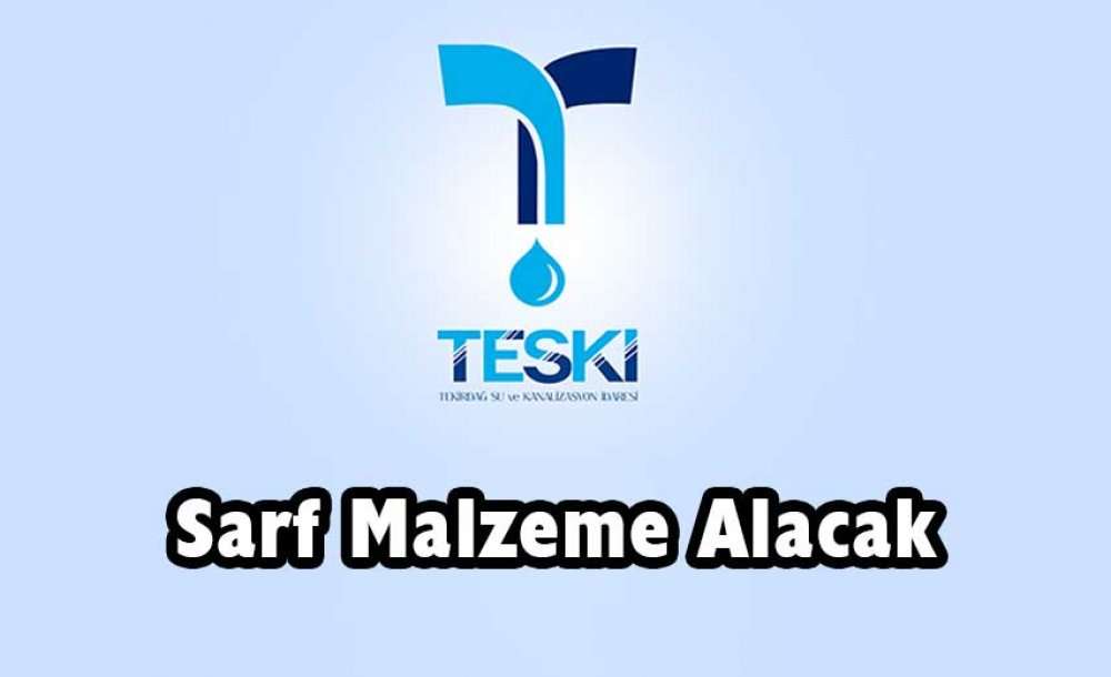 Teski Sarf Malzeme Alacak