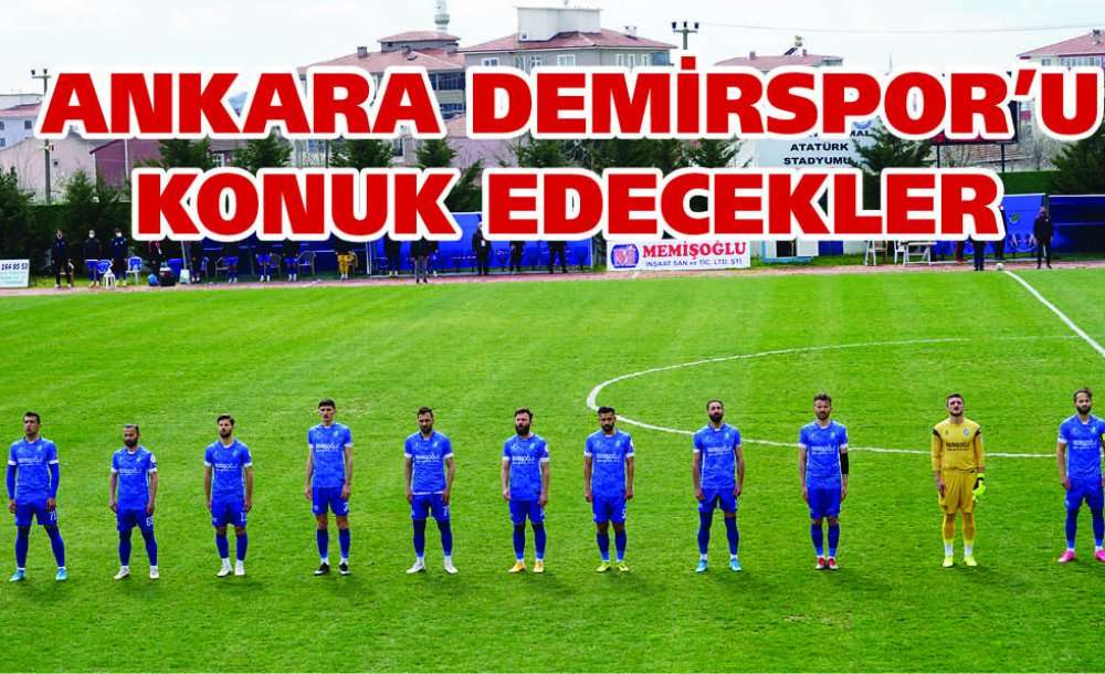 Ankara Demirspor'u Konuk Edecekler