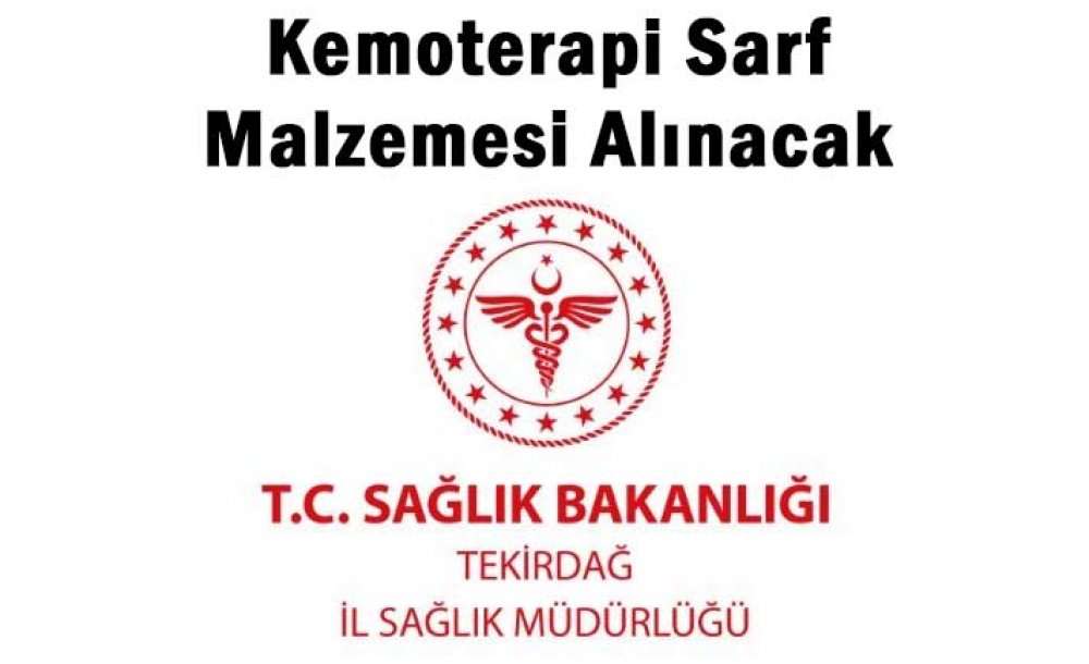 Kemoterapi Sarf Malzemesi Alınacak