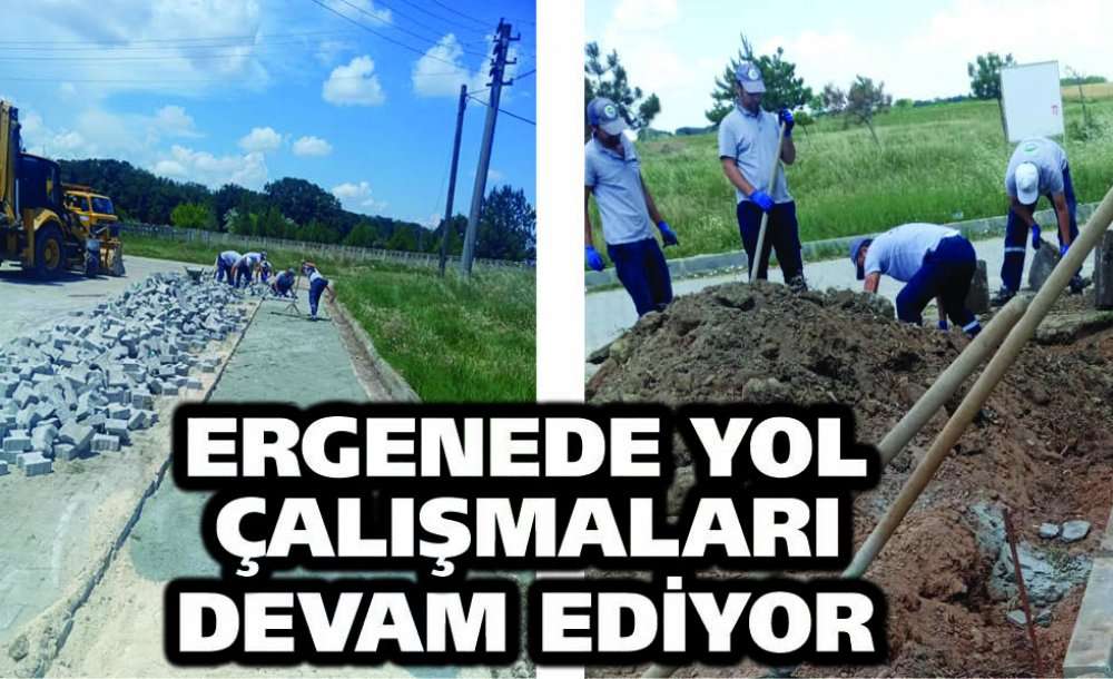 Ergenede Yol Çalışmaları Devam Ediyor