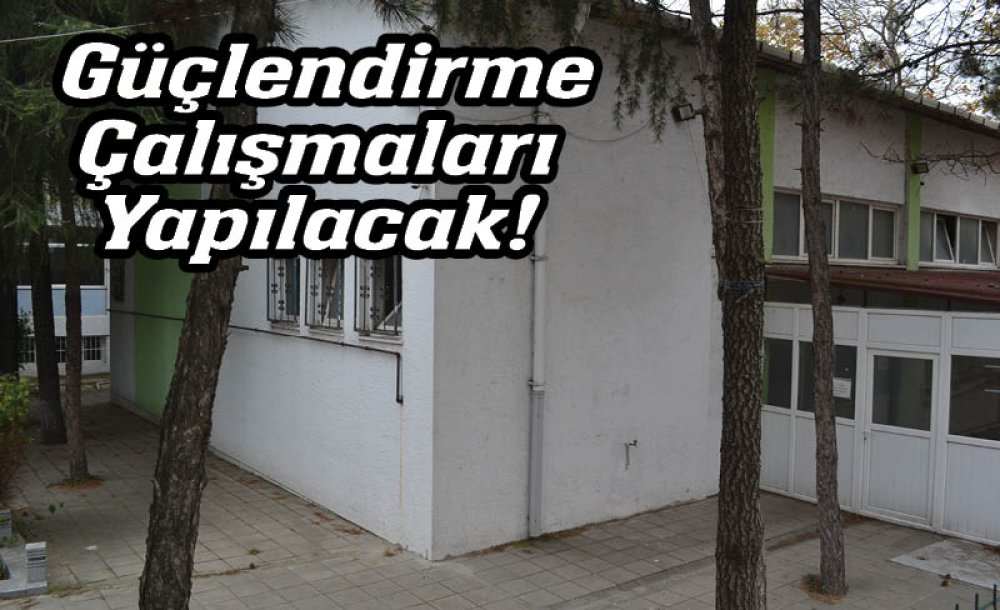 Güçlendirme Çalışmaları Yapılacak!