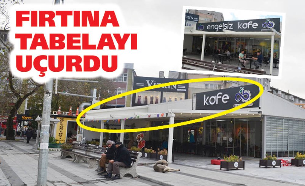 Fırtına Tabelayı Uçurdu
