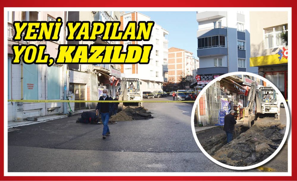 Yeni Yapılan Yol, Kazıldı