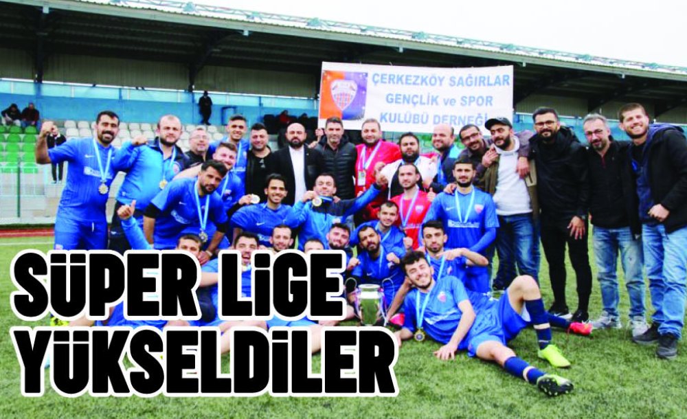 Süper Lige Yükseldiler