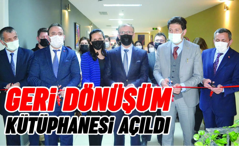 Geri Dönüşüm Kütüphanesi Açıldı