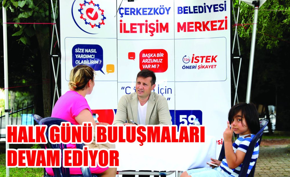 Halk Günü Buluşmaları Devam Ediyor