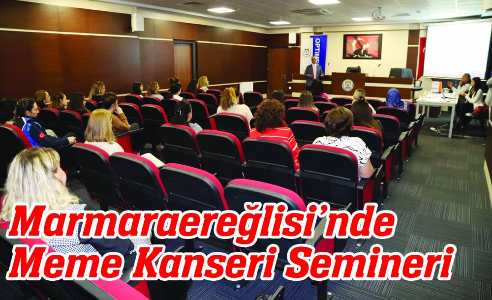 Marmaraereğlisi'nde Meme Kanseri Semineri