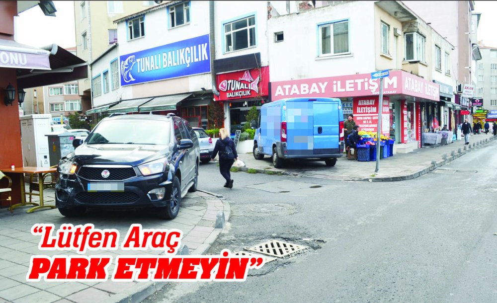 “Lütfen Araç Park Etmeyin”