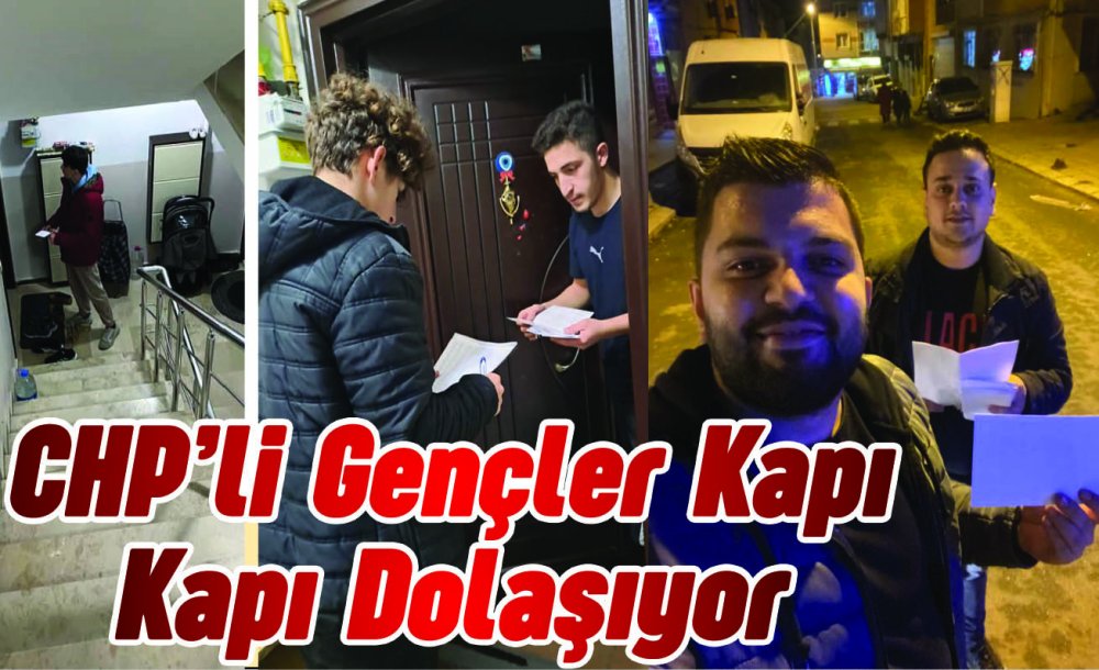 Chp'li Gençler Kapı Kapı Dolaşıyor