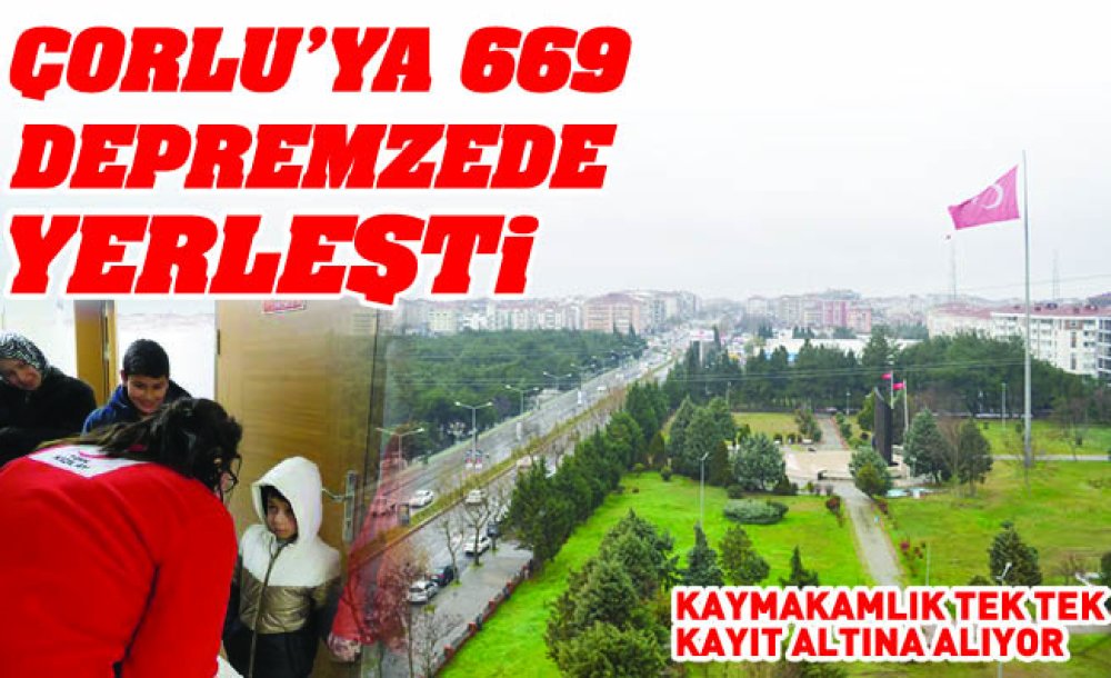 Çorlu'ya 669 Depremzede Yerleşti