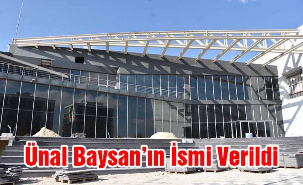 Ünal Baysan'ın İsmi Verildi