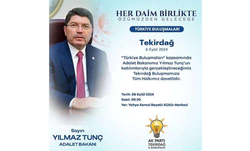 Adalet Bakanı Yılmaz Tunç Tekirdağ'a Geliyor