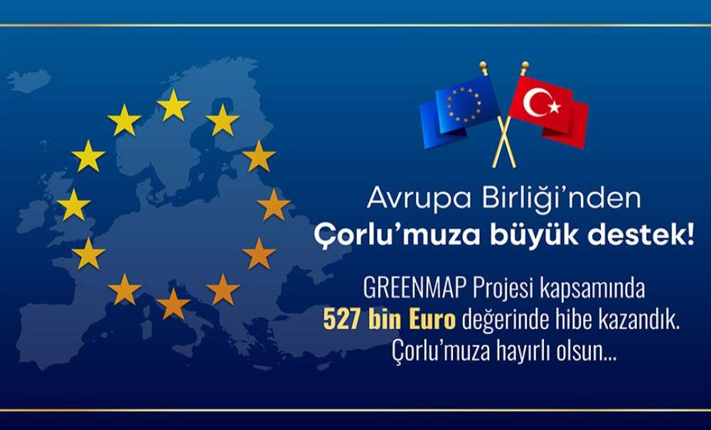 Avrupa Birliği'nden Çorlu Belediyesine 527 Bin Euro Hibe