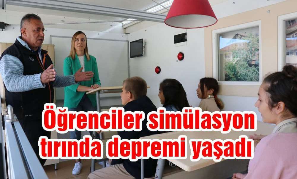 Öğrenciler Simülasyon Tırında Depremi Yaşadı