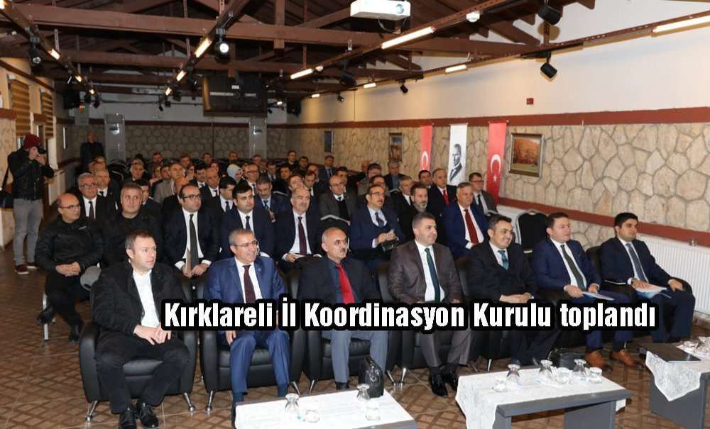 Kırklareli İl Koordinasyon Kurulu Toplandı