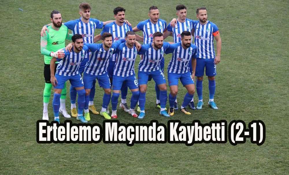 Erteleme Maçında Kaybetti (2-1) 