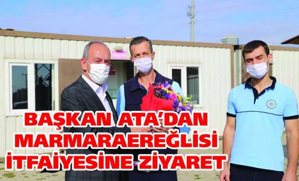 Başkan Ata'dan Marmaraereğlisi İtfaiyesine Ziyaret