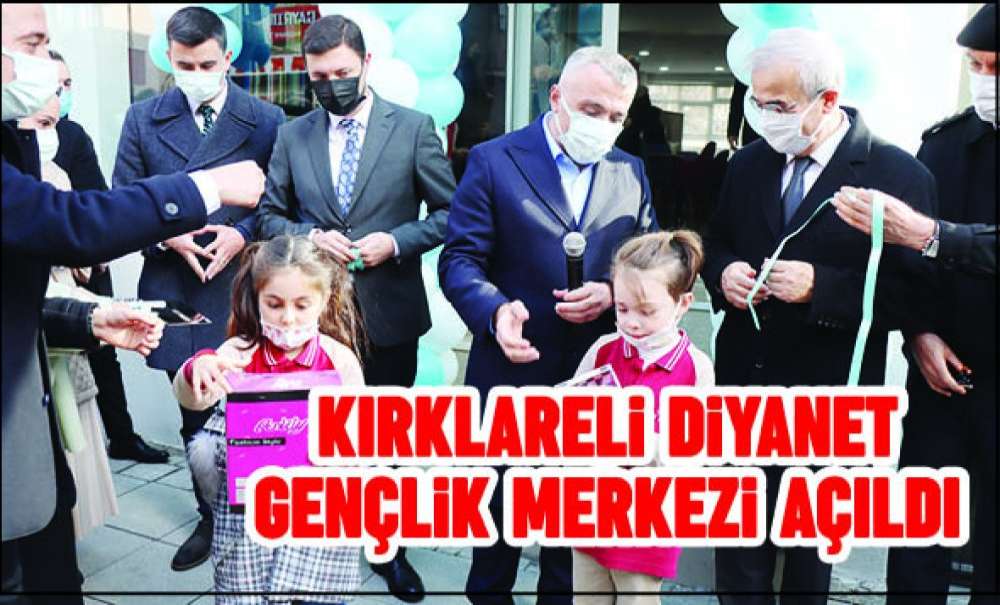 Kırklareli Diyanet Gençlik Merkezi Açıldı