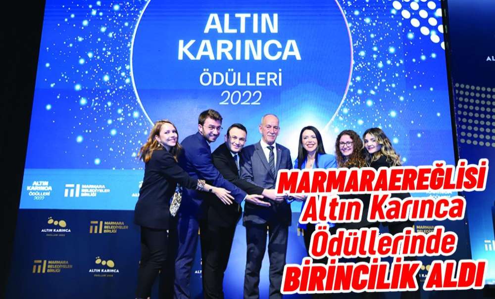 Marmaraereğlisi Altın Karıca Ödüllerinde Birincilik Aldı