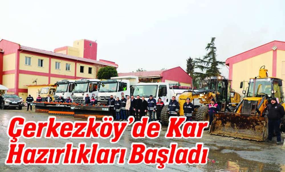 Çerkezköy'de Kar Hazırlıkları Alındı 