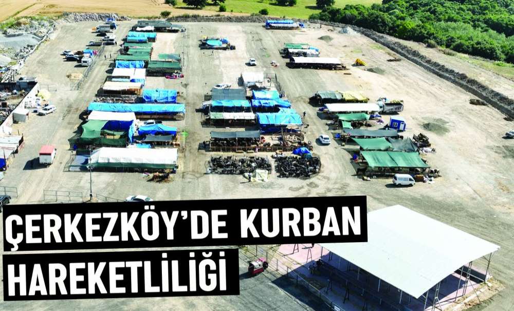 Çerkezköy'de Kurban Hareketliliği